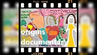 25 TYPES OF MOTIVATION / ORIGINS / enrich talks documentary