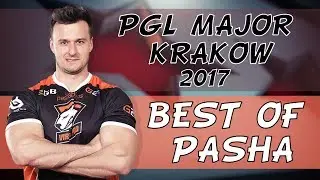BEST OF PASHA - PGL MAJOR KRAKOW 2017 (Fragmovie)