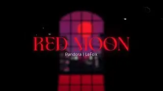 【PANDORA】 Red Moon (ORIGINAL SONG) - Official MV | LeFolk