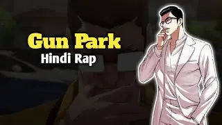 Gun Park Hindi Rap - Blood Path by Ghosty | Lookism Hindi Amv