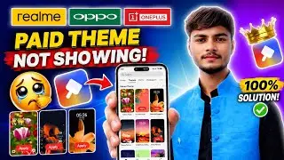 🥹Paid Themes Not Showing on Realme Oppo Theme Store ⚡ Realme Oppo & OnePlus Paid Themes Not Showing 