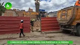 CONSORCIO SAN JUAN QUE EJEUCTA OBRA CIESA TEME A LA PRENSA