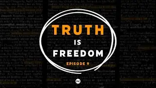 Truth Is Freedom EP9 | Financial Lawlessness | Experiencechurch.tv