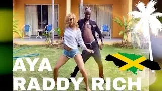 AYA & Raddy Rich - Choreo On Lord Kossity feat. Mr Vegas - Jama&iuml;ca #TB