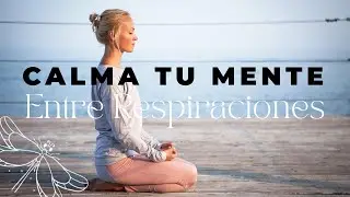 Meditaci&oacute;n Guiada 10 Minutos | Calma la Ansiedad y Encuentra Paz Interior | Calma Mental Diaria