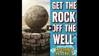 Get the rock off the well!
