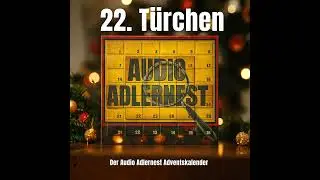 22. Türchen - Audio Adlernest Adventskalender