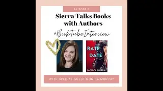 Sierra Talks Books with...Monica Murphy!