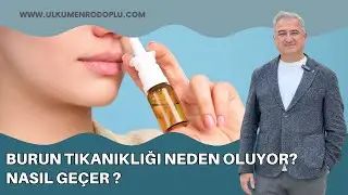 BURUN TIKANIKLIĞI Neden Oluyor? Nasıl Geçer ? #buruntıkanıklığı