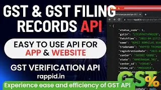 GST & GST Filing Api | GST Verification API | GST Filing Records API | API's Apps & Website | Rappid