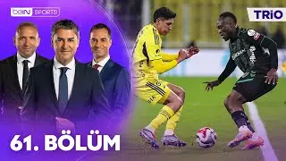 Fenerbah&ccedil;e - Konyaspor Ma&ccedil;ının Tartışmalı Pozisyonları | Trio 61. B&ouml;l&uuml;m