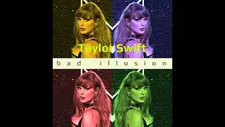 Taylor Swift - Bad Illusion AI Cover (Extended Mix)