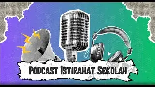 PODCAST ISTIRAHAT SEKOLAH : ISRA' MI'RAJ NABI MUHAMMAD SAW
