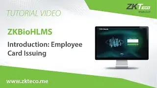 ZKBioHLMS - Introduction of Employee Card Issuing