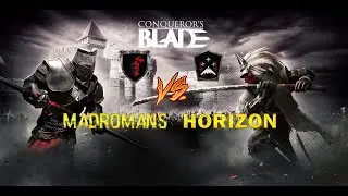 🗡️ Conqueror's Blade TW 18.05 🗡️ DeadSilence ⚔️ HORIZON 🛡️Walenvein (EU1)