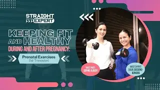 Straight from the Expert: Keeping Fit and Healthy During and After Pregnancy (Part 1)
