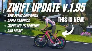 Обновление Zwift 1.95: НОВОЕ время перезарядки событий, УЛУЧШЕННАЯ графика Apple и многое другое!