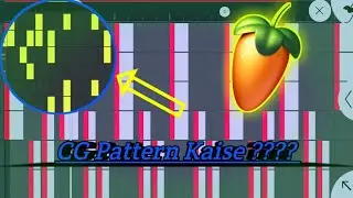 CG Pattern Kaise Banate Hain | Original Style CG Pattern Banaye | Fl Studio Mobile | For Android