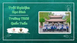 THCS Quốc Tuấn - An Lão -  Hải Phòng học tập trải nghiệm thực tế 11/12/2024
