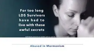Abused Mormonism - Sexual Abuse Survivors Come Forward