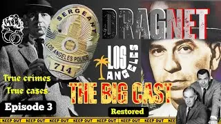 Dragnet &ndash; The Big Cast | Classic Police Crime Episode (Revived)