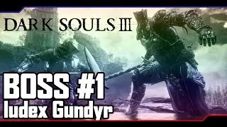 The Real GMO: Taking down Iudex Gundyr | Dark Souls 3 | Boss #1