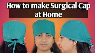 How to make surgical cap of cloth at home in hindi