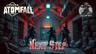 ATOMFALL - Next Step