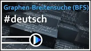 11_Algorithmen&Datenstrukturen || Graphen-Breitensuche (BFS)