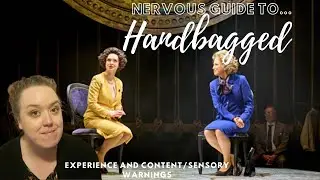 A Nervous Guide to Handbagged|Experience and Content/Sensory Warnings