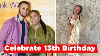 Ayesha Curry And Steph Curry&rsquo;s Daughter Riley Celebrates Her 13th Birthday