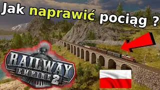 Stan techniczny i zaopatrzenie lokomotyw ! 🚂 Railway Empire 2