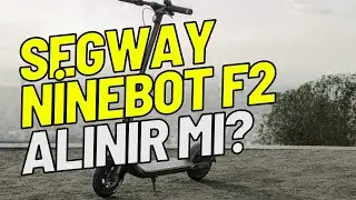 Segway Ninebot F2 Kullanıcı Yorumu