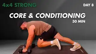 30 Min Core & Conditioning Workout at Home | No Equipment | 4&times;4 STRONG Day 8