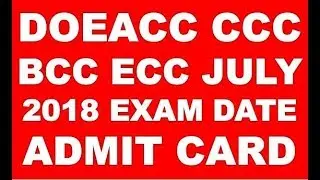 Nielit Doeacc CCC BCC ECC CCC PLUS JULY 2018  EXAM DATE AND ADMIT CARD DOWNLOAD