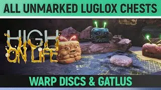 High on Life - All Unmarked Luglox Chests 🏆 All Gatlus & Warp Disc Chests