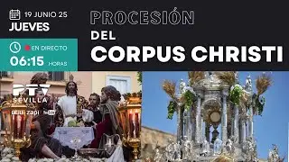 🟣 Procesi&oacute;n del Corpus Christi 2025 | PTV Sevilla HD