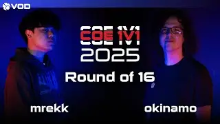 RO16 | mrekk vs okinamo | COE 2025 1v1 Tournament