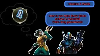 How to abuse Nora Snow Globe Artifact to get more %dmg on KOAAM/Deathstroke - Injustice 2 Mobile