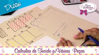 Como Calcular Tecidos para Várias Peças