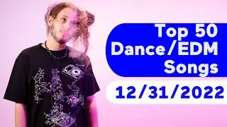 🇺🇸 Top 50 Dance/Electronic/EDM Songs (December 31, 2022) | Billboard
