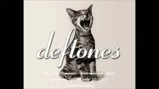 DEFTONES 'My Own Summer' [mixed by Seb. 'in exile' (c) 2017] revised version