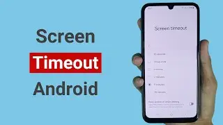 How to Change Screen Timeout Settings on Android