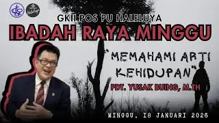 Ibadah Raya Minggu| GKII Pos Pu Haleluya Samarinda | Minggu, 18 Januari 2026