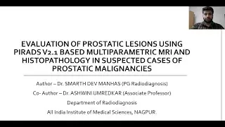 24th MRI Course |Smarth Dev Manhas- PROSTATIC LESION EVAL WITH PIRADS v2.1 BASED MULTIPARAMETRIC MRI