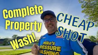 Complete Property Wash With The Cheap Shot!