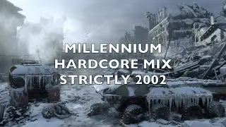 Millennium Hardcore | Strictly 2002 | Mix 258
