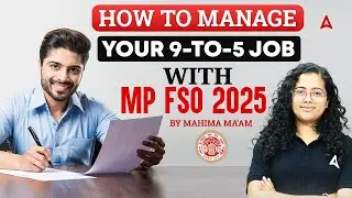 How to Prepare for MP FSO 2025 With a 9 to 5 Job | Working Professionals Strategy | By Mahima Ma'am