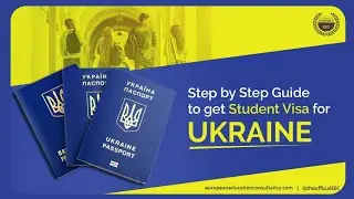 Step by Step Guide to a Get Student Visa for Ukraine