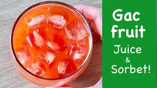 How to make gac fruit juice and sorbet with homemade gac fruit paste | Cochinchin | Buah gac